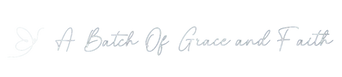 Text 'A Batch Of Grace and Faith' on a white background